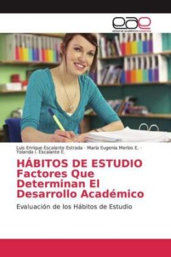 HÁBITOS DE ESTUDIO Factores Que Determinan El Desarrollo Académico