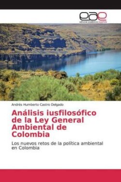 Análisis iusfilosófico de la Ley General Ambiental de Colombia