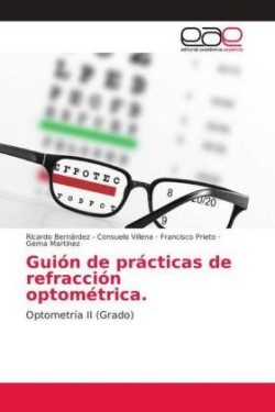 Guión de prácticas de refracción optométrica.