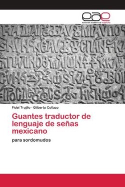 Guantes traductor de lenguaje de señas mexicano