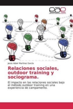 Relaciones sociales, outdoor training y sociograma.