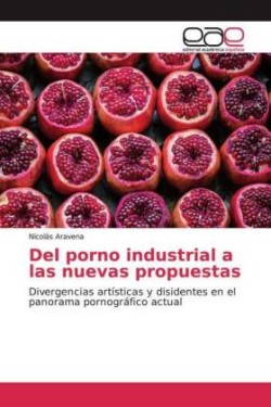 Del porno industrial a las nuevas propuestas