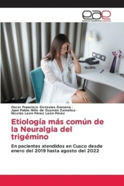 Etiología más común de la Neuralgia del trigémino