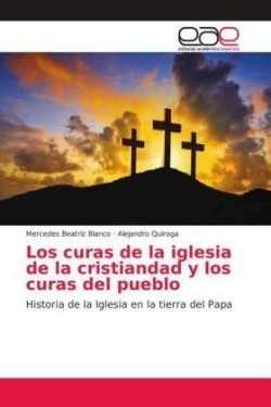 curas de la iglesia de la cristiandad y los curas del pueblo