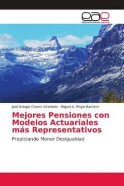 Mejores Pensiones con Modelos Actuariales más Representativos