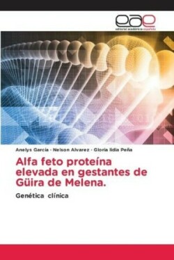 Alfa feto proteína elevada en gestantes de Güira de Melena.