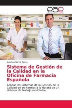 Sistema de Gestión de la Calidad en la Oficina de Farmacia Española