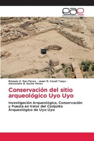 Conservaci�n del sitio arqueol�gico Uyo Uyo