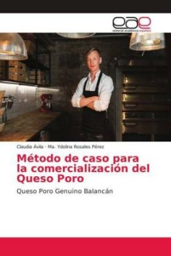 Método de caso para la comercialización del Queso Poro