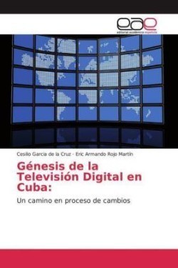 Génesis de la Televisión Digital en Cuba: