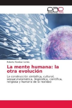 La mente humana: la otra evolución