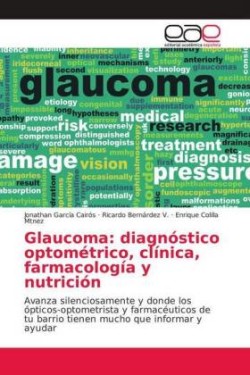 Glaucoma: diagnóstico optométrico, clínica, farmacología y nutrición