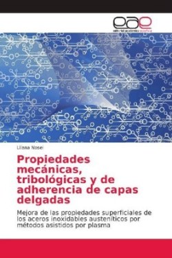 Propiedades mecánicas, tribológicas y de adherencia de capas delgadas