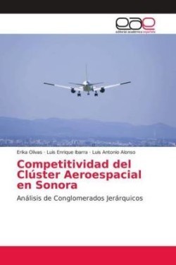 Competitividad del Clúster Aeroespacial en Sonora