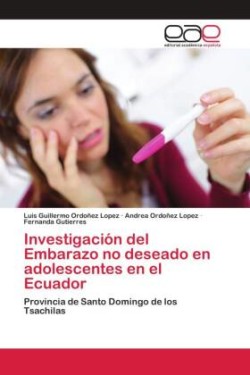 Investigación del Embarazo no deseado en adolescentes en el Ecuador