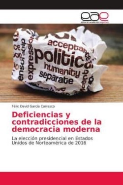 Deficiencias y contradicciones de la democracia moderna