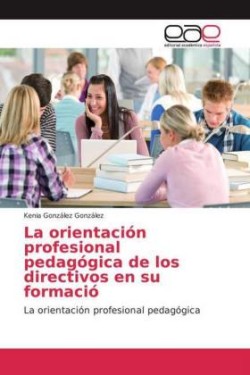 La orientación profesional pedagógica de los directivos en su formació