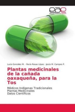 Plantas medicinales de la cañada oaxaqueña, para la Tos