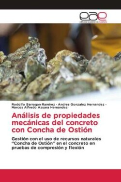 Análisis de propiedades mecánicas del concreto con Concha de Ostión