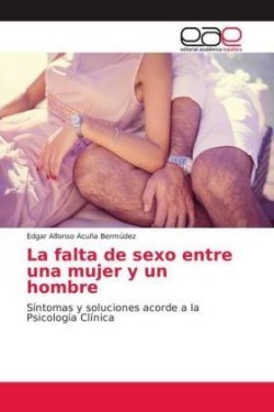 La falta de sexo entre una mujer y un hombre