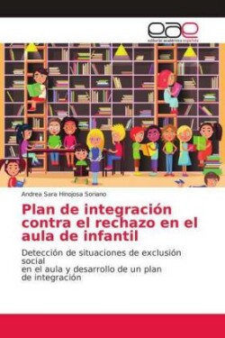 Plan de integración contra el rechazo en el aula de infantil