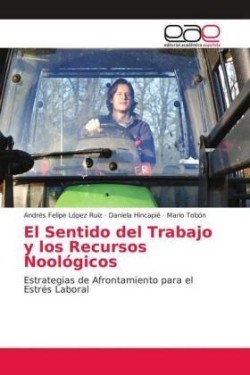 El Sentido del Trabajo y los Recursos Noológicos