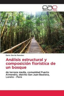 Análisis estructural y composición florística de un bosque