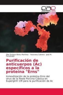 Purificación de anticuerpos (Ac) específicos a la proteína "Erns"