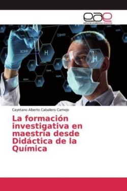 La formación investigativa en maestría desde Didáctica de la Química