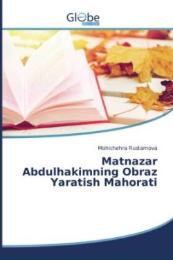 Matnazar Abdulhakimning Obraz Yaratish Mahorati