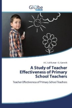 A Study of Teacher Effectiveness of Primary School Teachers