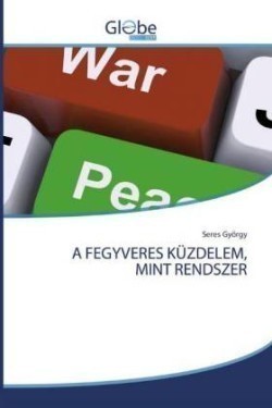 Fegyveres Küzdelem, Mint Rendszer