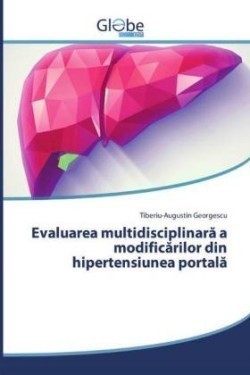 Evaluarea multidisciplinara a modificarilor din hipertensiunea portala
