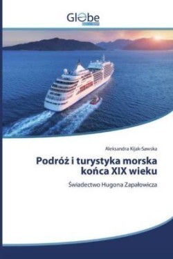 Podróz i turystyka morska konca XIX wieku