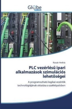 PLC vezérlés ipari alkalmazások szimulációs lehetöségei