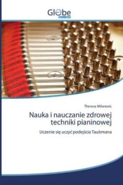 Nauka i nauczanie zdrowej techniki pianinowej