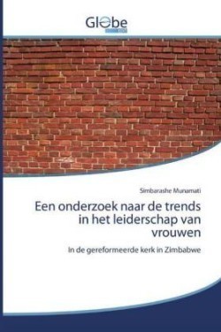 Een onderzoek naar de trends in het leiderschap van vrouwen