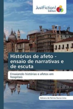 Histórias de afeto - ensaio de narrativas e de escuta