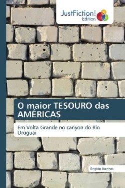 O maior TESOURO das AMÉRICAS