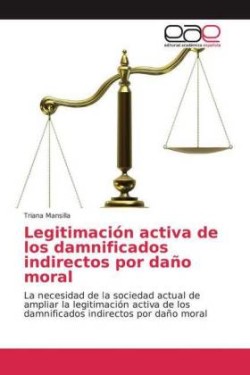 Legitimación activa de los damnificados indirectos por daño moral