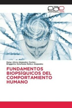 Fundamentos Biopsíquicos del Comportamiento Humano