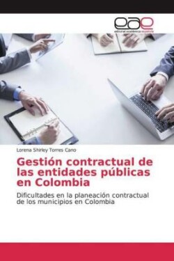 Gestión contractual de las entidades públicas en Colombia