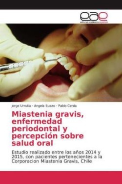 Miastenia gravis, enfermedad periodontal y percepción sobre salud oral
