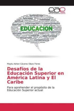 Desafíos de la Educación Superior en América Latina y El Caribe