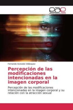 Percepción de las modificaciones intencionadas en la imagen corporal