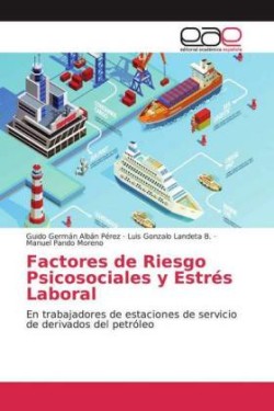 Factores de Riesgo Psicosociales y Estrés Laboral