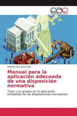 Manual para la aplicación adecuada de una disposición normativa