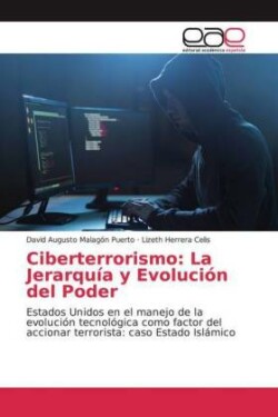 Ciberterrorismo: La Jerarquía y Evolución del Poder