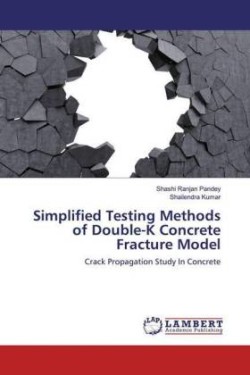 Simplified Testing Methods of Double-K Concrete Fracture Model