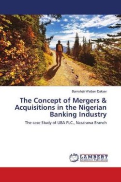 Concept of Mergers & Acquisitions in the Nigerian Banking Industry